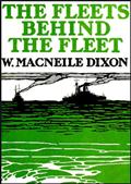 The Fleets Behind the Fleet / The Work of the Merchant Seamen and Fishermen in the War