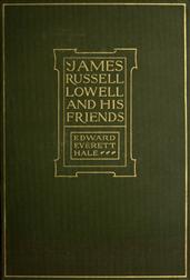 James Russell Lowell and his Friends