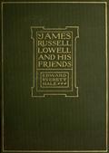 James Russell Lowell and his Friends