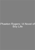 Phaeton Rogers / A Novel of Boy Life