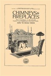Chimneys&Fireplaces / They Contribute to the Health Comfort and Happiness of the Farm Family - How to Build Them