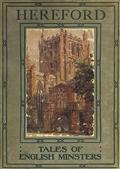 Hereford / Tales of English Minsters
