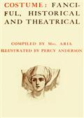 Costume: Fanciful, Historical and Theatrical
