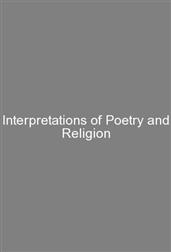 Interpretations of Poetry and Religion