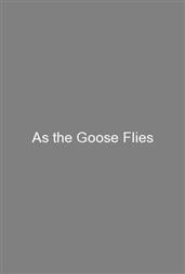 As the Goose Flies