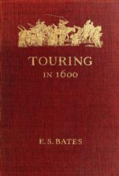 Touring in 1600 / A Study in the Development of Travel as a Means of Education