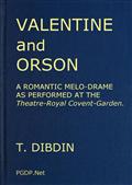 Valentine and Orson, a Romantic Melo-Drame, as Performed at the Theatre-Royal Covent-Garden
