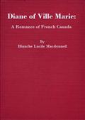 Diane of Ville Marie / A Romance of French Canada