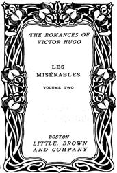 Les Miserables, v. 2-5 / Fantine - Cosette - Marius - The Idyll and the Epic - Jean Valjean