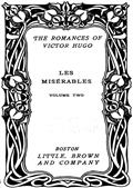 Les Miserables, v. 2-5 / Fantine - Cosette - Marius - The Idyll and the Epic - Jean Valjean