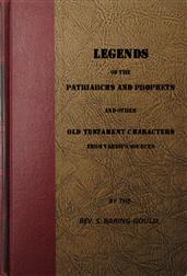 Legends of the Patriarchs and Prophets / And Other Old Testament Chatacters from Various Sources