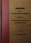 Legends of the Patriarchs and Prophets / And Other Old Testament Chatacters from Various Sources