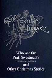 Who ate the pink sweetmeat? / And Other Christmas Stories