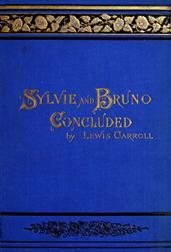 Sylvie and Bruno Concluded (Illustrated)
