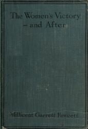 The Women`s Victory?and After: Personal Reminiscences, 1911-1918