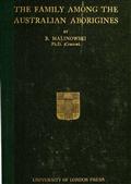 The Family among the Australian Aborigines / A Sociological Study