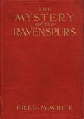 The Mystery of the Ravenspurs / A Romance and Detective Story of Thibet and England