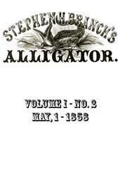 Stephen H. Branch`s Alligator, Vol. 1 no. 2, May 1, 1858