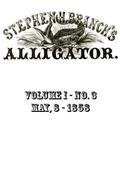 Stephen H. Branch`s Alligator, Vol. 1 no. 3, May 8, 1858