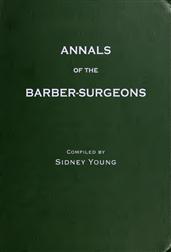 The Annals of the Barber-Surgeons of London
