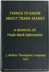 Things to Know About Trade-Marks / A Manual of Trade-Mark Information