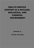 Health Service Support in a Nuclear, Biological, and Chemical Environment / Tactics, Techniques, and Procedures