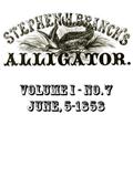 Stephen H. Branch`s Alligator Vol. 1 no.7, June 5, 1858