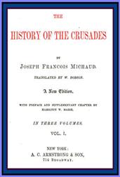 The History of the Crusades (vol. 1 of 3)