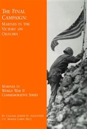 The Final Campaign: Marines in the Victory on Okinawa