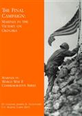 The Final Campaign: Marines in the Victory on Okinawa