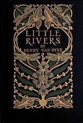 Little Rivers / A Book of Essays in Profitable Idleness