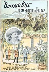 Buffalo Bill from Prairie to Palace / An Authentic History Of The Wild West