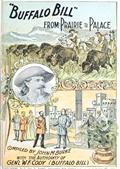 Buffalo Bill from Prairie to Palace / An Authentic History Of The Wild West