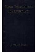 Worth While Stories for Every Day