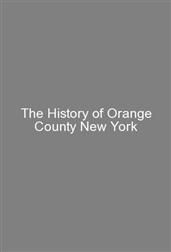 The History of Orange County New York