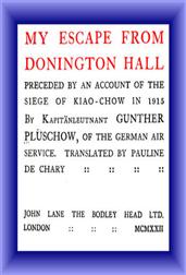 My Escape from Donington Hall / Preceded by an Account of the Siege of Kiao-Chow in 1915