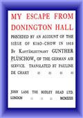 My Escape from Donington Hall / Preceded by an Account of the Siege of Kiao-Chow in 1915