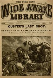 Custer`s Last Shot / or, The Boy Trailer of the Little Horn