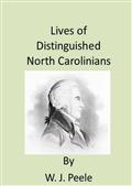 Lives of Distinguished North Carolinians / with illustrations and speeches