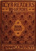 The Cyr Readers: Book 8 / Arranged by grades