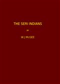 The Seri Indians. (1898 N 17 / 1895-1896 (pages 1-344*))
