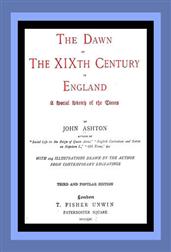 The Dawn of the XIXth Century in England / A social sketch of the times