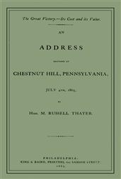The Great Victory?Its Cost and its Value / Address delivered at Chestnut Hill, Pennsylvania, July 4th, 1865
