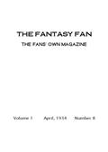 The Fantasy Fan April 1934 / The Fan`s Own Magazine
