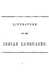 Literature of the Indian Languages / A Bibliographical Catalogue of Books, Translations of the / Scriptures, and Other Publications in the Indian Tongues / of the United States, With Brief Critical Notes