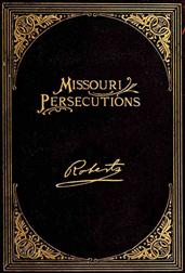 The Missouri Persecutions