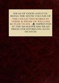 The Collected Works in Verse and Prose of William Butler Yeats, Vol. 6 (of 8) / Ideas of Good and Evil