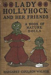 Lady Hollyhock and her Friends / A Book of Nature Dolls and Others