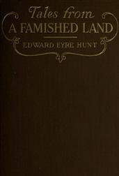 Tales from a Famished Land / Including The White Island?A Story of the Dardanelles