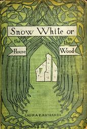 Snow-White / or, The House in the Wood